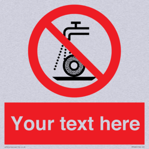 Custom prohibition Do not use for wet grinding